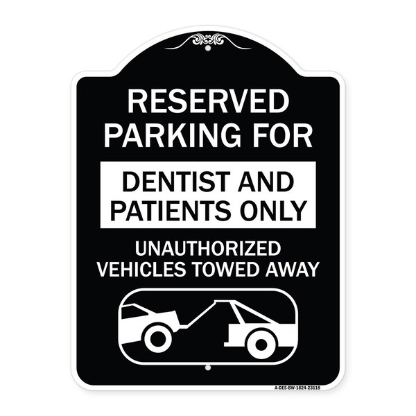 Reserved Parking for Dentists and Patients Only Unauthorized Vehicles Towed Away, BW-1824-23118